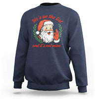 Funny Santa He is On the List Christmas Sweatshirt Sassy Retro Holiday Humor - Wonder Print Shop