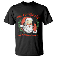 Funny Santa He is On the List Christmas T Shirt Sassy Retro Holiday Humor - Wonder Print Shop