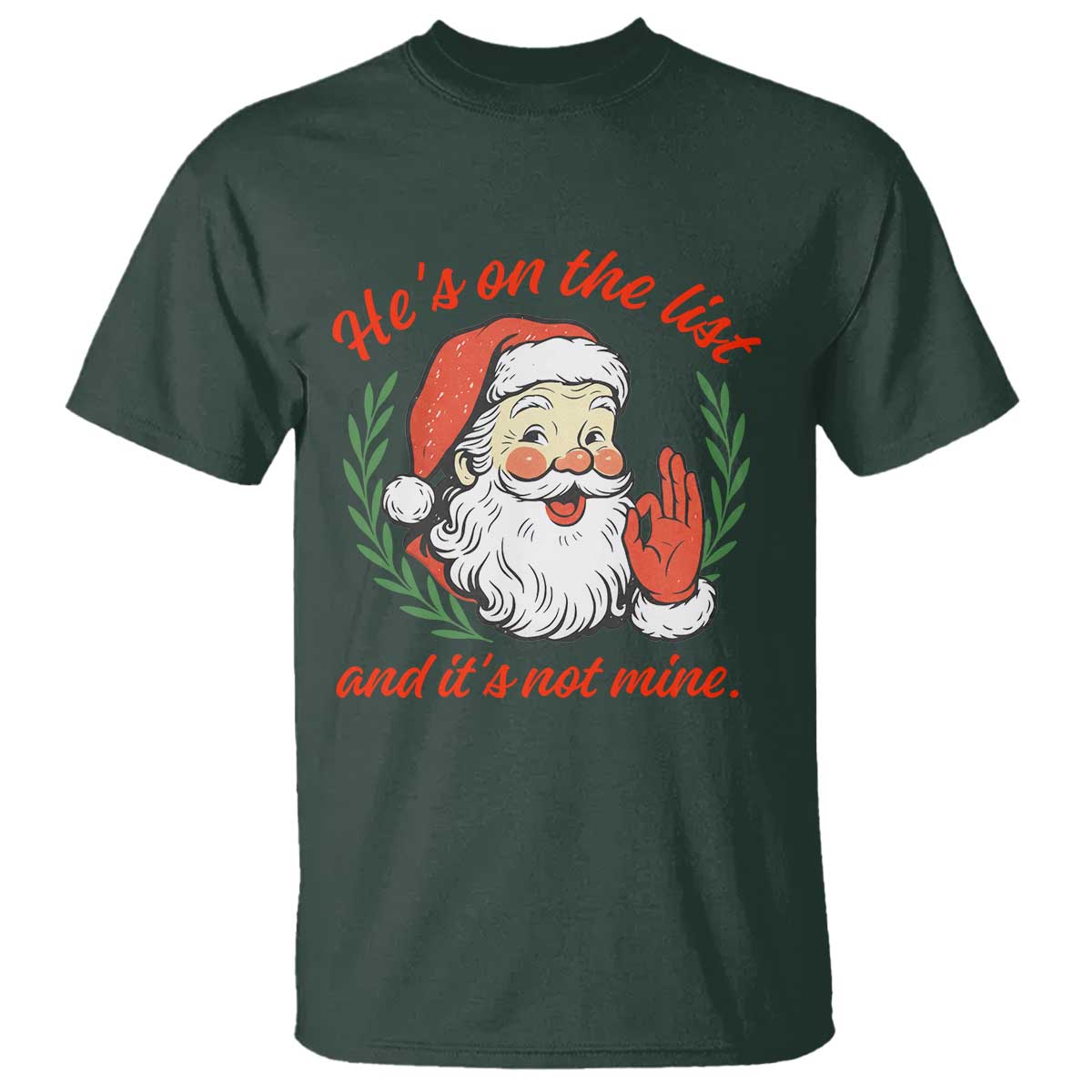 Funny Santa He is On the List Christmas T Shirt Sassy Retro Holiday Humor - Wonder Print Shop
