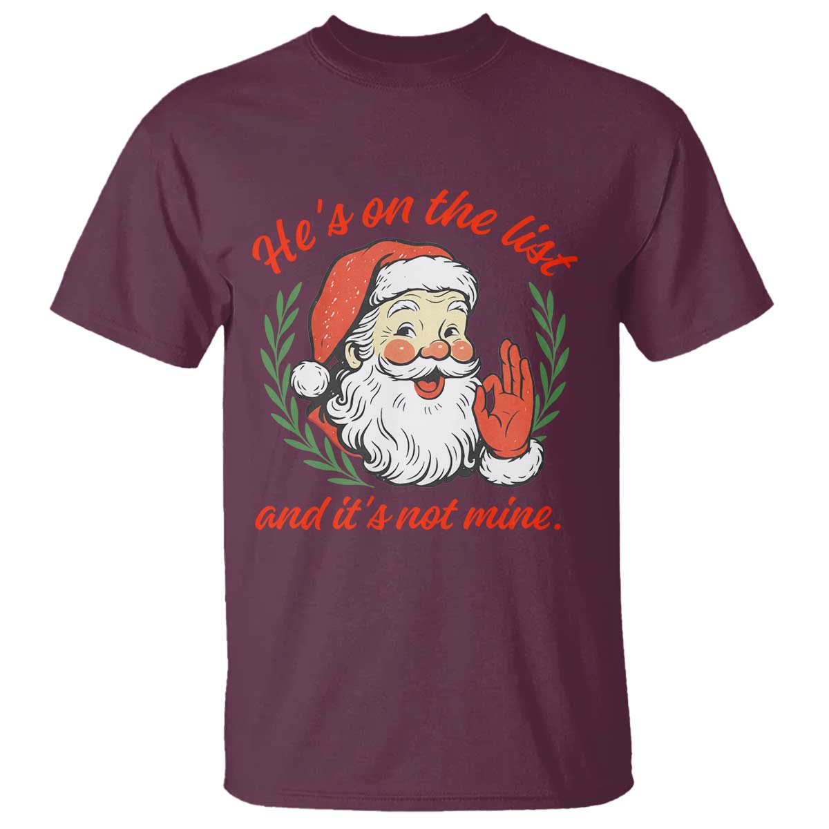 Funny Santa He is On the List Christmas T Shirt Sassy Retro Holiday Humor - Wonder Print Shop