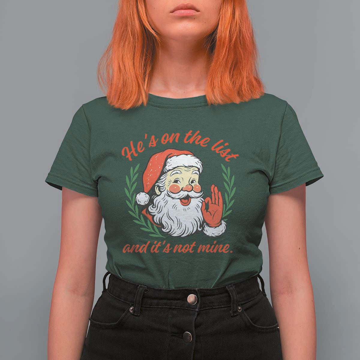 Funny Santa He is On the List Christmas T Shirt For Women Sassy Retro Holiday Humor - Wonder Print Shop