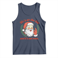 Funny Santa He is On the List Christmas Tank Top Sassy Retro Holiday Humor - Wonder Print Shop