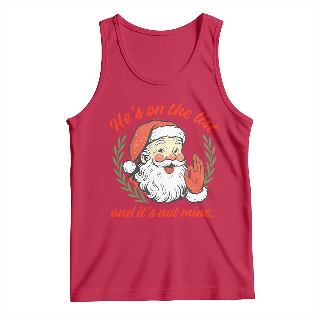 Funny Santa He is On the List Christmas Tank Top Sassy Retro Holiday Humor - Wonder Print Shop