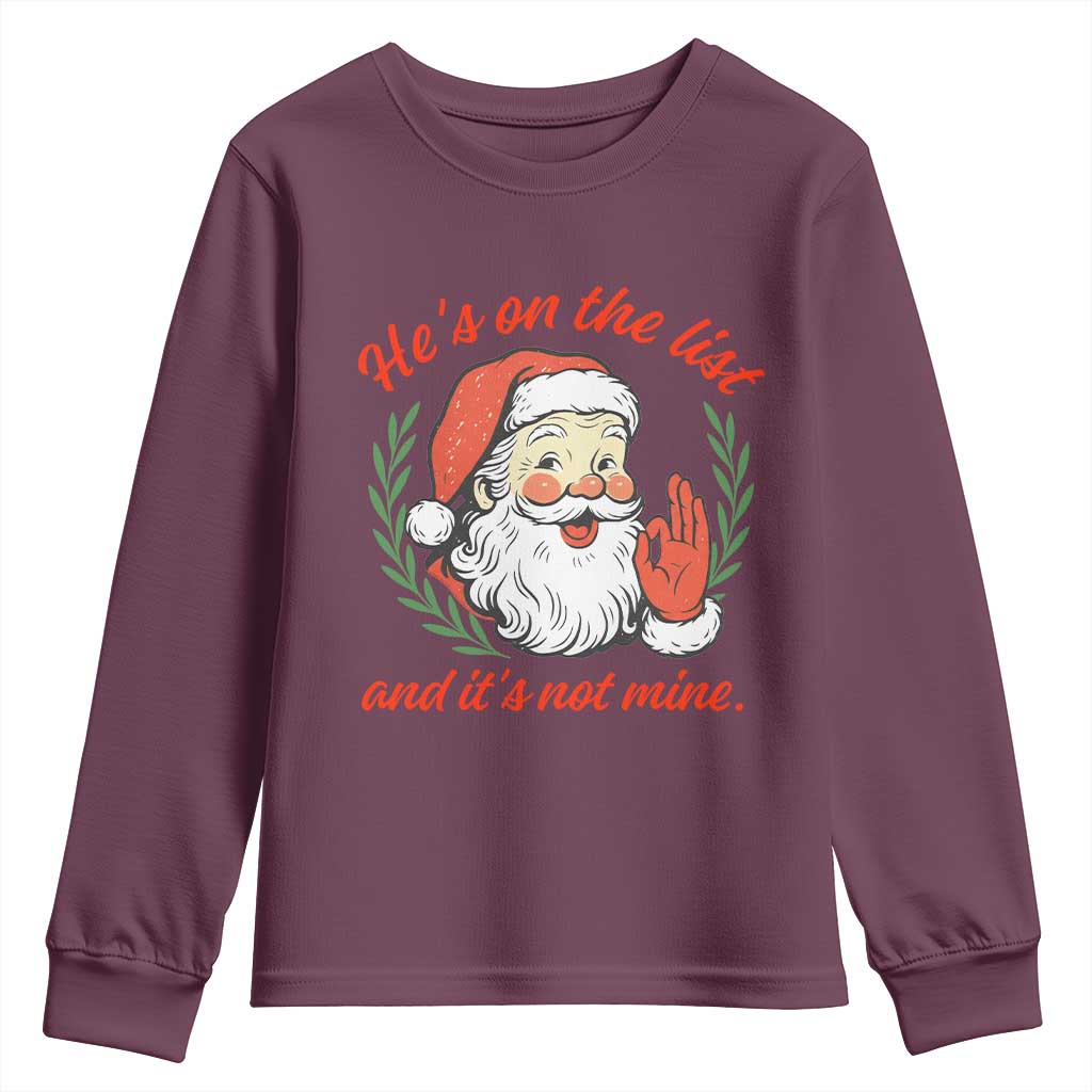 Funny Santa He is On the List Christmas Youth Sweatshirt Sassy Retro Holiday Humor - Wonder Print Shop