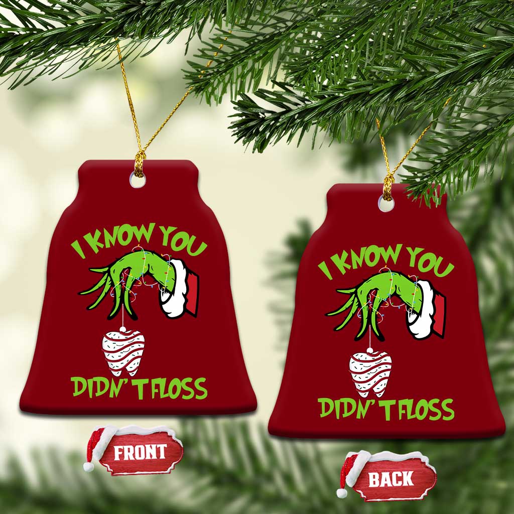 Funny Dental Christmas Ceramic Ornament I Know You Didnt Floss Dentist Holiday Humor - Wonder Print Shop