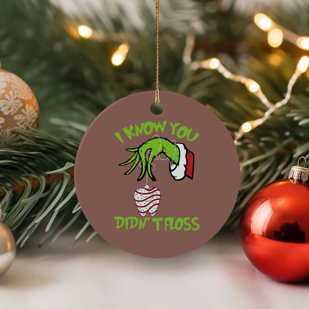 Funny Dental Christmas Ceramic Ornament I Know You Didnt Floss Dentist Holiday Humor - Wonder Print Shop