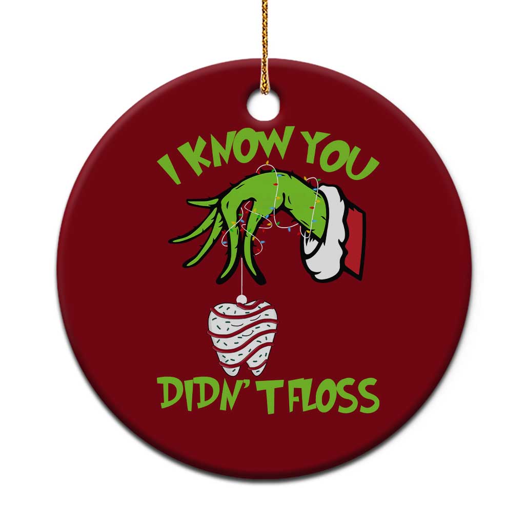 Funny Dental Christmas Ceramic Ornament I Know You Didnt Floss Dentist Holiday Humor - Wonder Print Shop