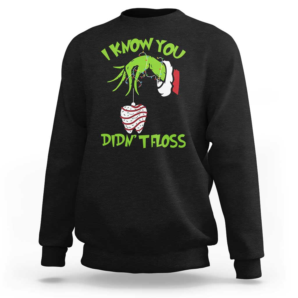 Funny Dental Christmas Sweatshirt I Know You Didnt Floss Dentist Holiday Humor - Wonder Print Shop