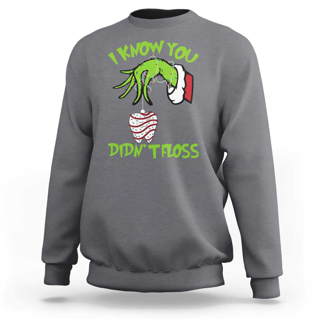 Funny Dental Christmas Sweatshirt I Know You Didnt Floss Dentist Holiday Humor - Wonder Print Shop