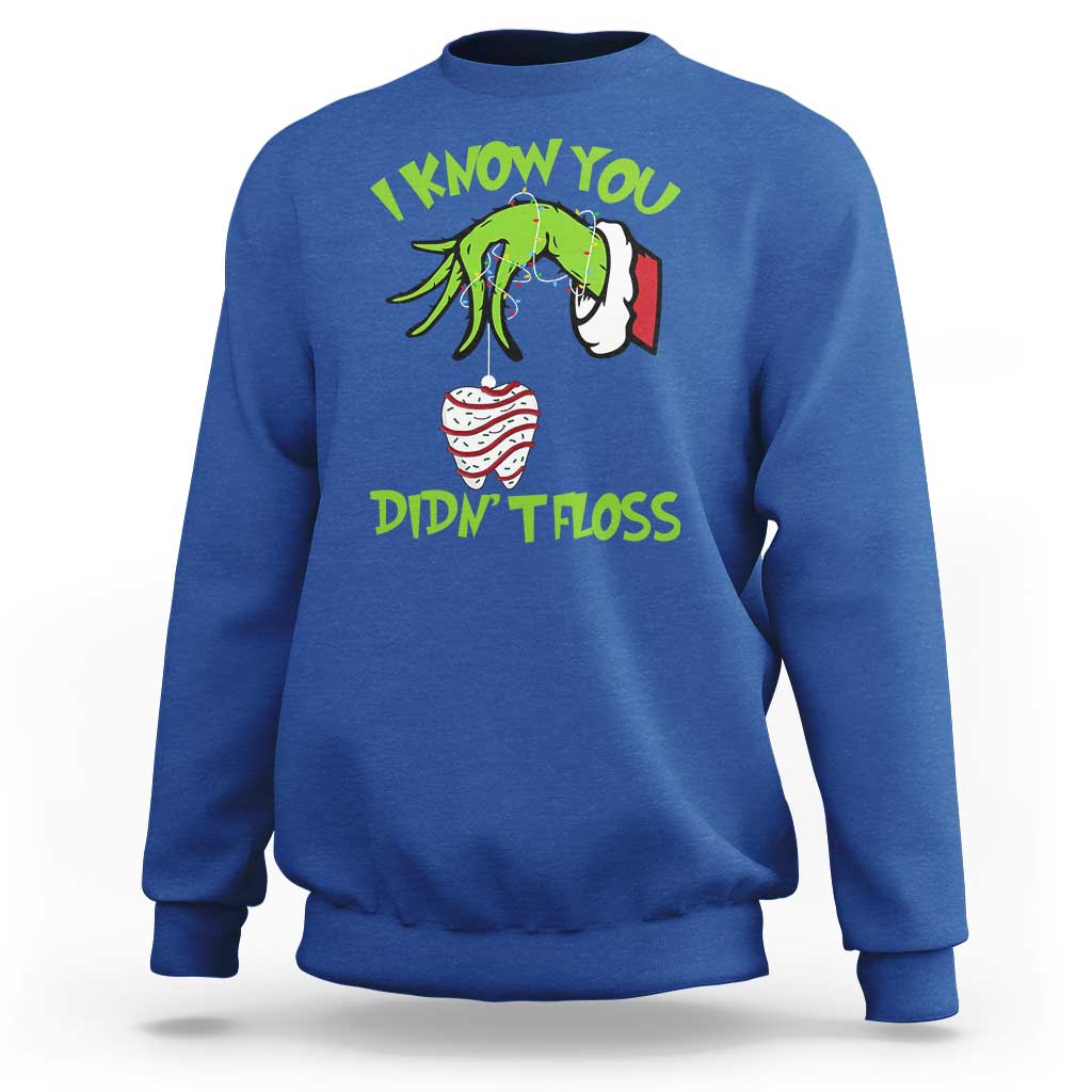 Funny Dental Christmas Sweatshirt I Know You Didnt Floss Dentist Holiday Humor - Wonder Print Shop
