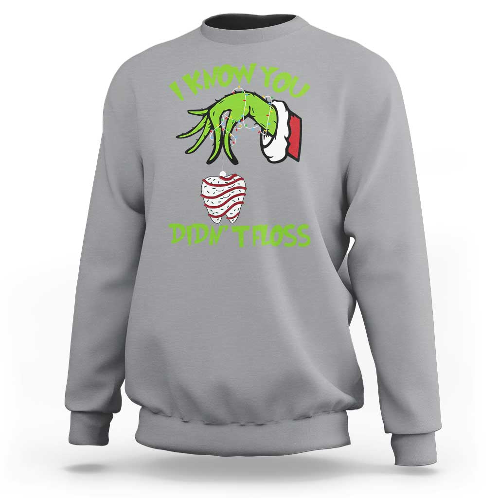 Funny Dental Christmas Sweatshirt I Know You Didnt Floss Dentist Holiday Humor - Wonder Print Shop