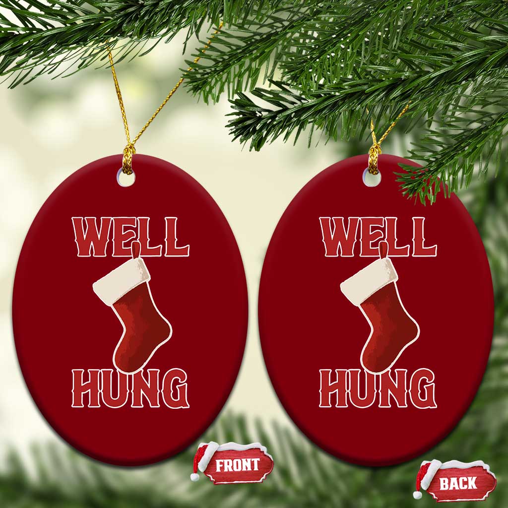 Funny Christmas Stocking Ceramic Ornament Well Hung Naughty Holiday Inappropriate Humor - Wonder Print Shop