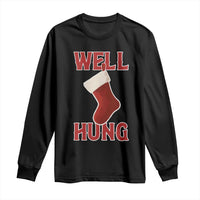 Funny Christmas Stocking Long Sleeve Shirt Well Hung Naughty Holiday Inappropriate Humor - Wonder Print Shop