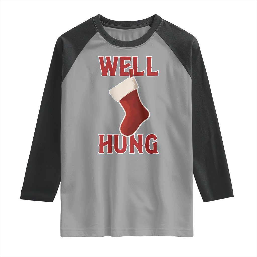 Funny Christmas Stocking Raglan Shirt Well Hung Naughty Holiday Inappropriate Humor - Wonder Print Shop