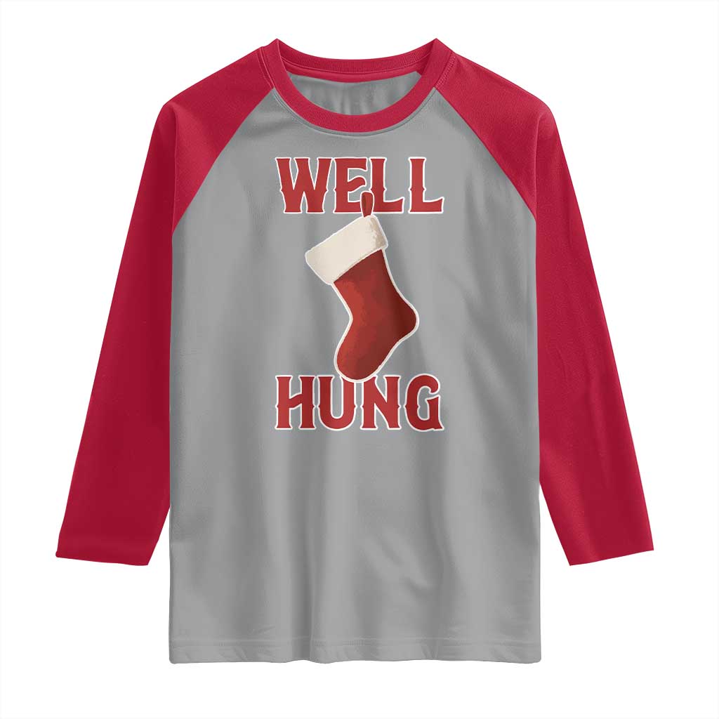 Funny Christmas Stocking Raglan Shirt Well Hung Naughty Holiday Inappropriate Humor - Wonder Print Shop
