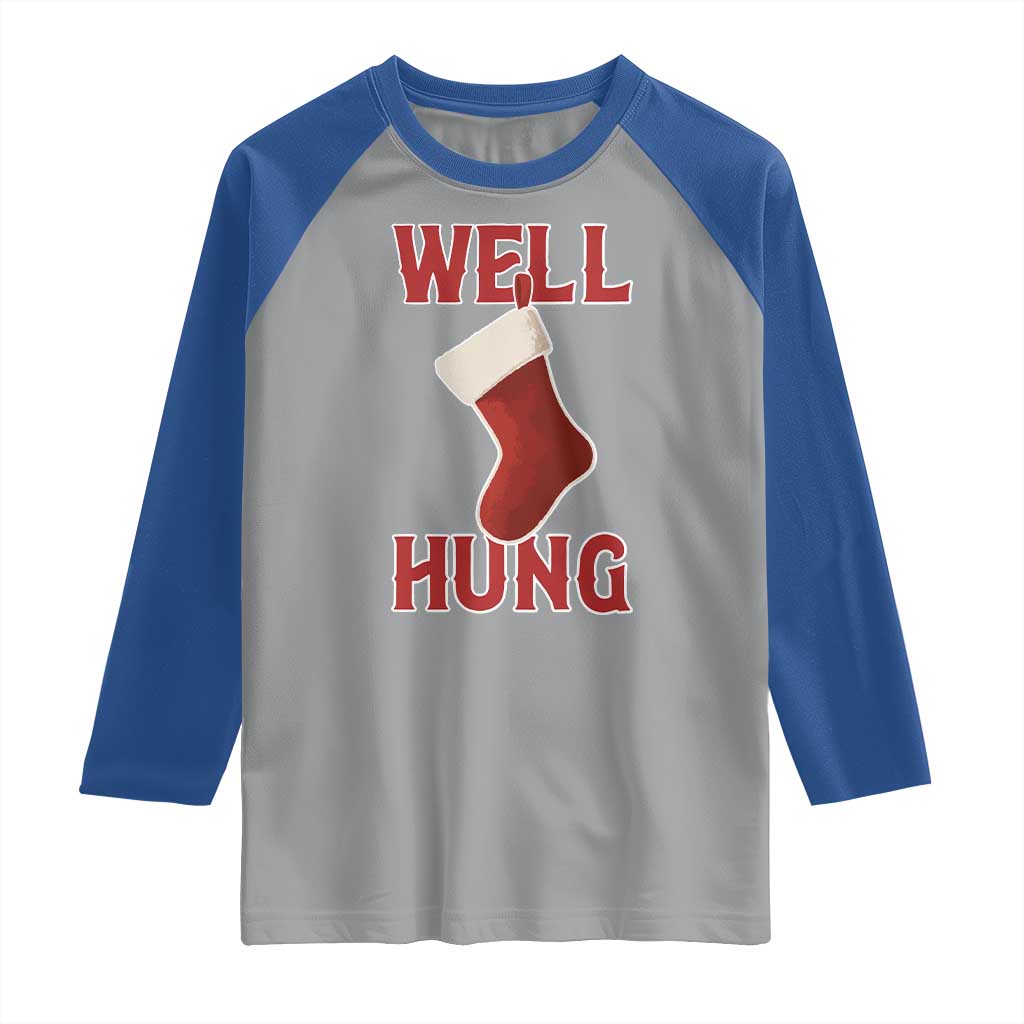 Funny Christmas Stocking Raglan Shirt Well Hung Naughty Holiday Inappropriate Humor - Wonder Print Shop