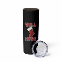 Funny Christmas Stocking Skinny Tumbler Well Hung Naughty Holiday Inappropriate Humor - Wonder Print Shop