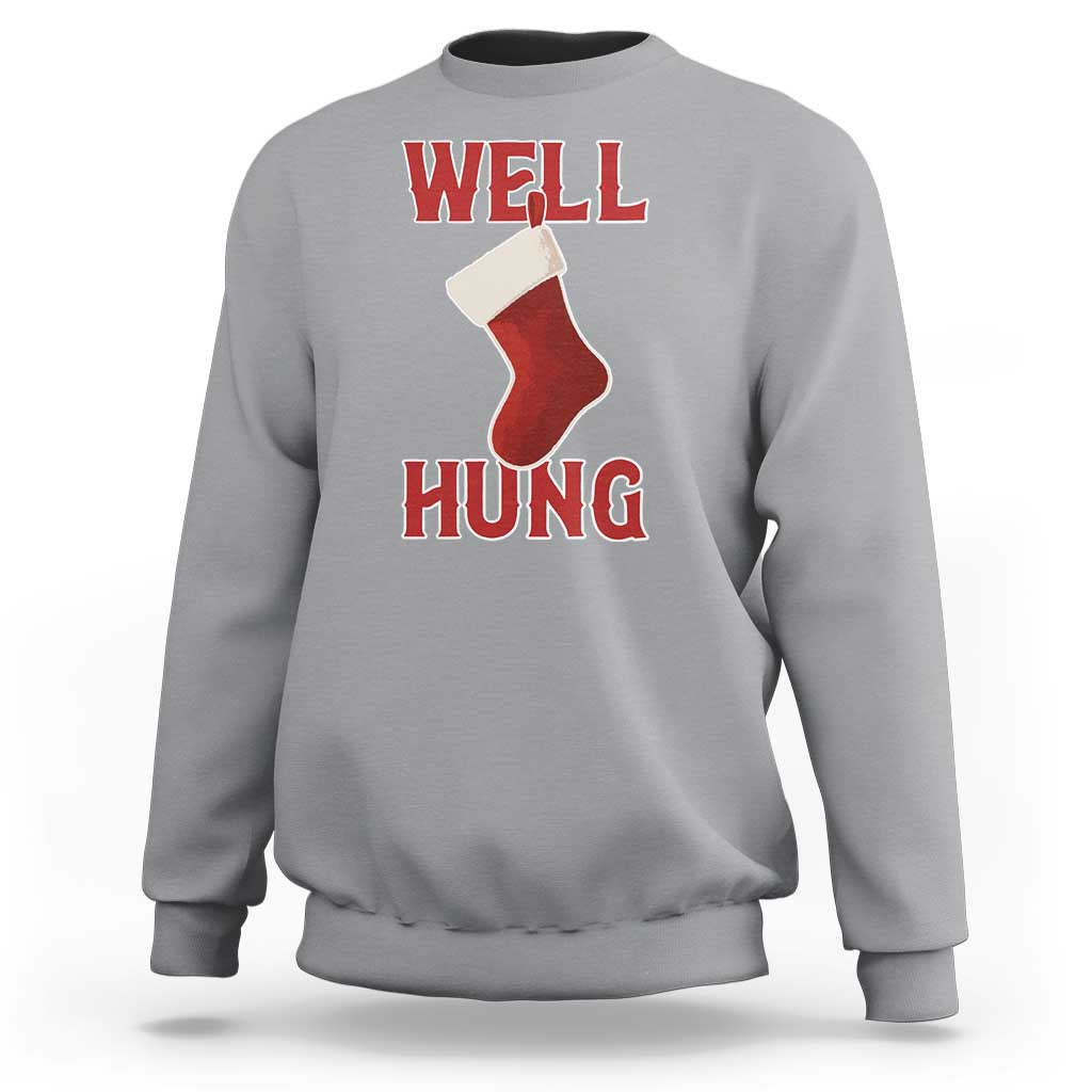 Funny Christmas Stocking Sweatshirt Well Hung Naughty Holiday Inappropriate Humor - Wonder Print Shop