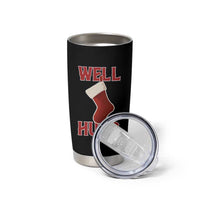Funny Christmas Stocking Tumbler Cup Well Hung Naughty Holiday Inappropriate Humor - Wonder Print Shop