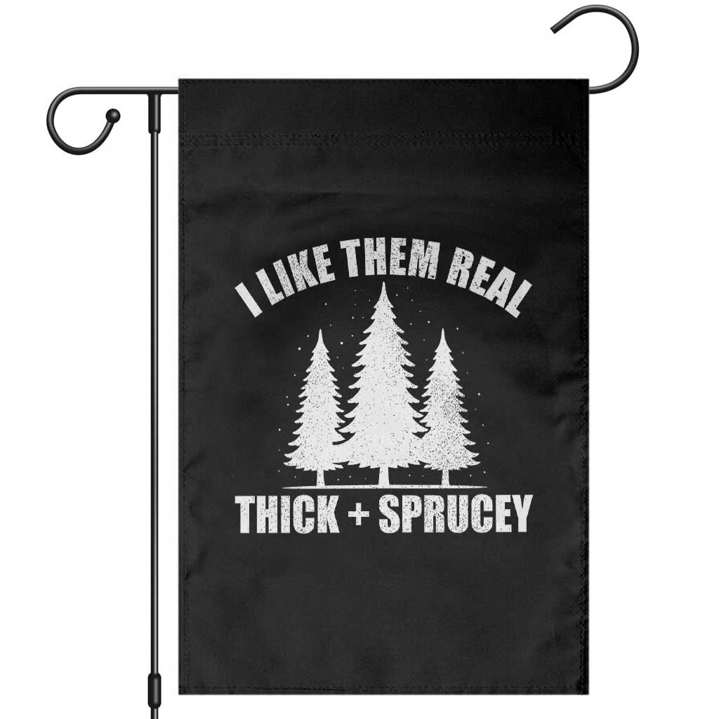 Funny Christmas Tree Garden Flag I Like Them Real Thick and Sprucey Holiday Trees Pun - Wonder Print Shop