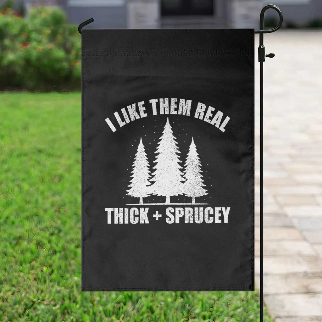 Funny Christmas Tree Garden Flag I Like Them Real Thick and Sprucey Holiday Trees Pun - Wonder Print Shop