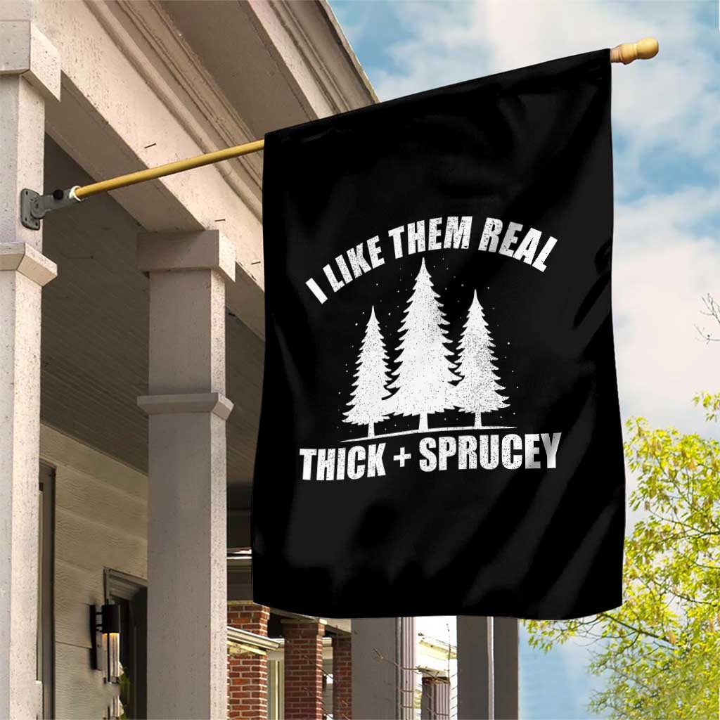 Funny Christmas Tree Garden Flag I Like Them Real Thick and Sprucey Holiday Trees Pun - Wonder Print Shop