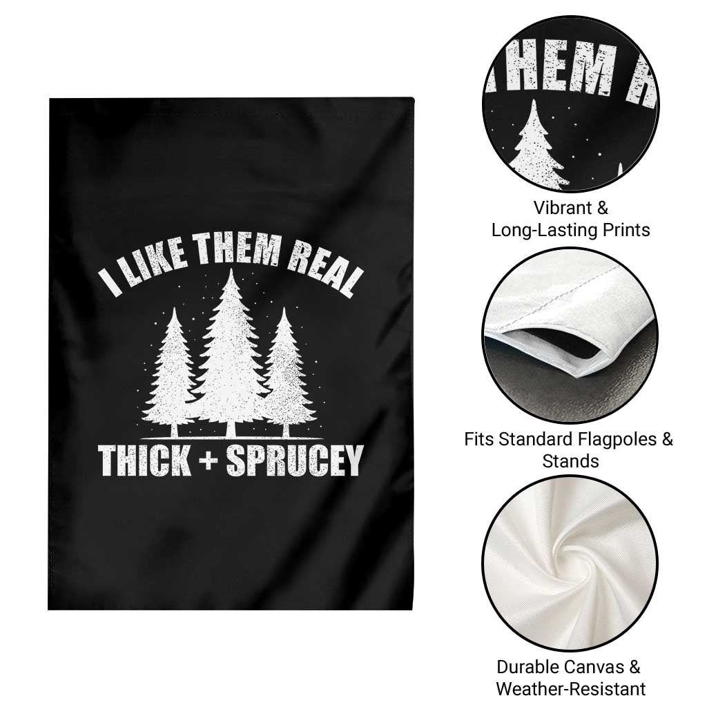 Funny Christmas Tree Garden Flag I Like Them Real Thick and Sprucey Holiday Trees Pun - Wonder Print Shop