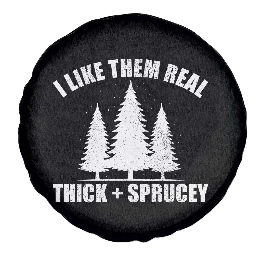Funny Christmas Tree Spare Tire Cover I Like Them Real Thick and Sprucey Holiday Trees Pun - Wonder Print Shop