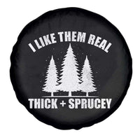 Funny Christmas Tree Spare Tire Cover I Like Them Real Thick and Sprucey Holiday Trees Pun - Wonder Print Shop