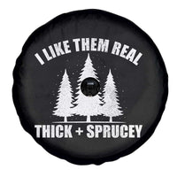 Funny Christmas Tree Spare Tire Cover I Like Them Real Thick and Sprucey Holiday Trees Pun - Wonder Print Shop