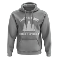 Funny Christmas Tree Hoodie I Like Them Real Thick and Sprucey Holiday Trees Pun - Wonder Print Shop