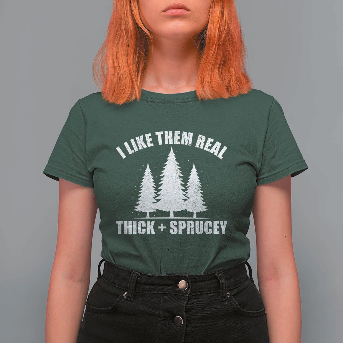 Funny Christmas Tree T Shirt For Women I Like Them Real Thick and Sprucey Holiday Trees Pun - Wonder Print Shop