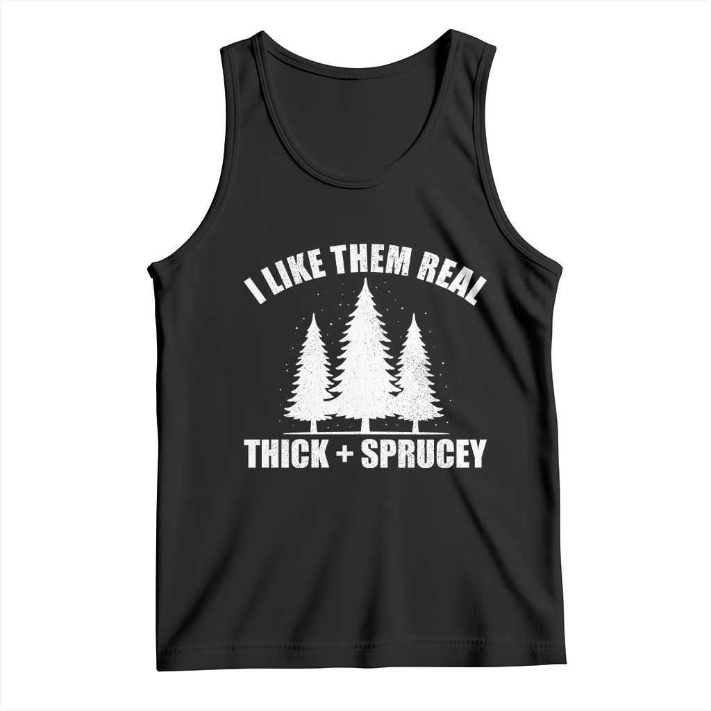 Funny Christmas Tree Tank Top I Like Them Real Thick and Sprucey Holiday Trees Pun - Wonder Print Shop