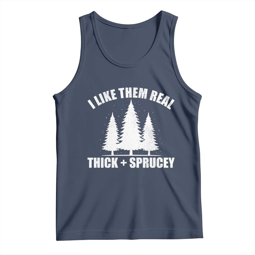 Funny Christmas Tree Tank Top I Like Them Real Thick and Sprucey Holiday Trees Pun - Wonder Print Shop