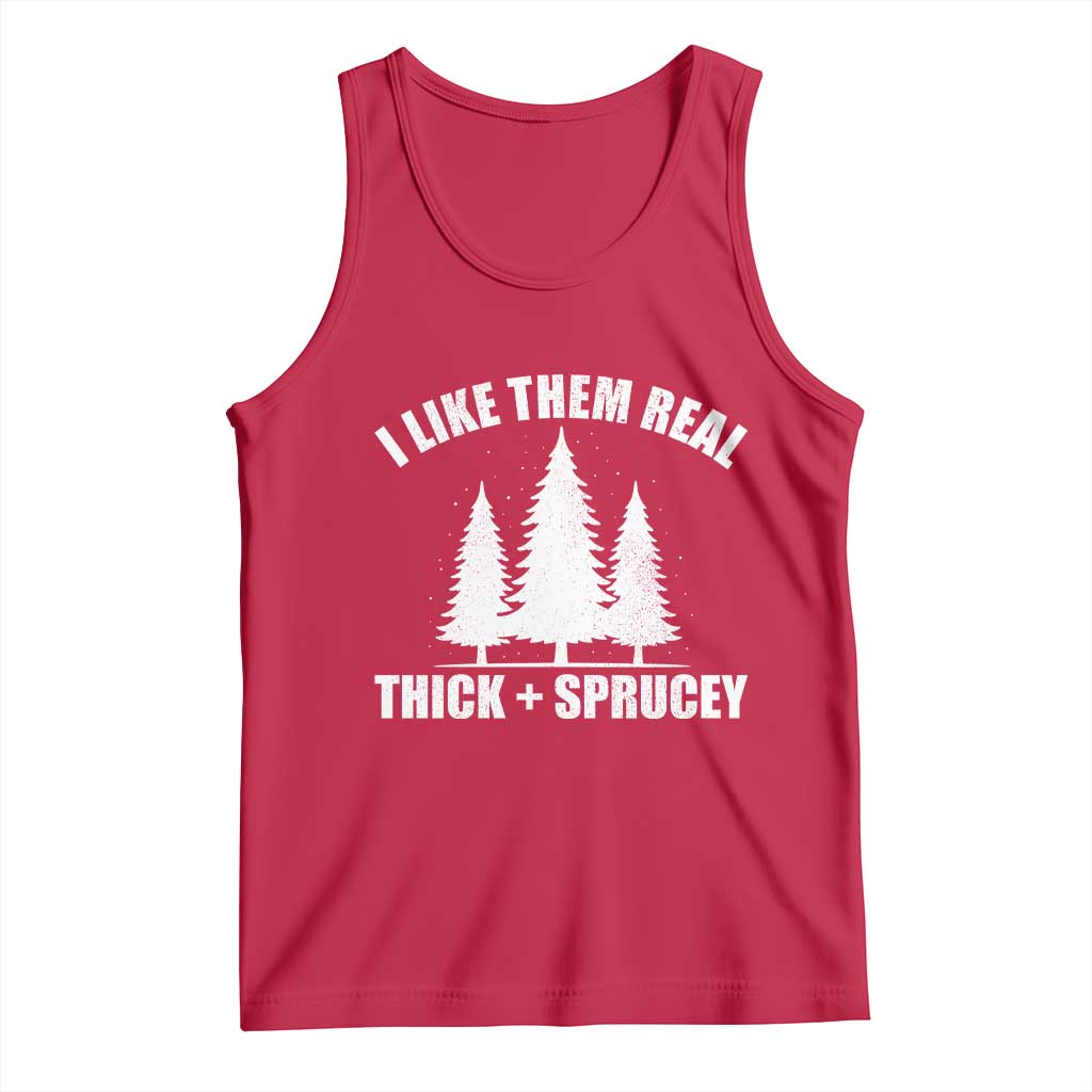 Funny Christmas Tree Tank Top I Like Them Real Thick and Sprucey Holiday Trees Pun - Wonder Print Shop