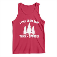Funny Christmas Tree Tank Top I Like Them Real Thick and Sprucey Holiday Trees Pun - Wonder Print Shop