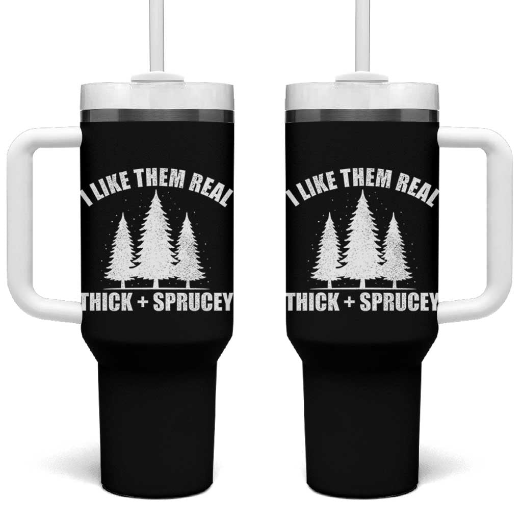 Funny Christmas Tree Tumbler With Handle I Like Them Real Thick and Sprucey Holiday Trees Pun - Wonder Print Shop