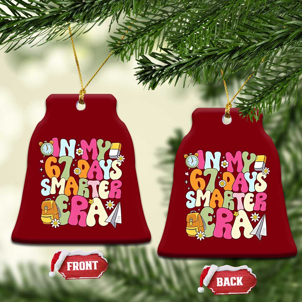 In My 67 Days Smarter Era Ceramic Ornament Cute Retro 6 7 Days of School Six Seven Meme - Wonder Print Shop