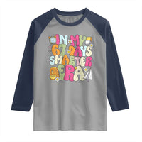 In My 67 Days Smarter Era Raglan Shirt Cute Retro 6 7 Days of School Six Seven Meme - Wonder Print Shop
