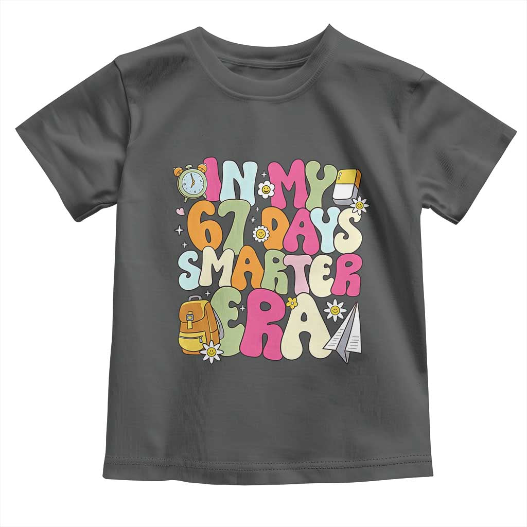 In My 67 Days Smarter Era Toddler T Shirt Cute Retro 6 7 Days of School Six Seven Meme - Wonder Print Shop