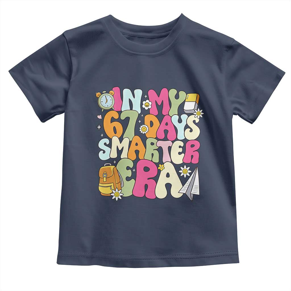 In My 67 Days Smarter Era Toddler T Shirt Cute Retro 6 7 Days of School Six Seven Meme - Wonder Print Shop