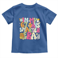 In My 67 Days Smarter Era Toddler T Shirt Cute Retro 6 7 Days of School Six Seven Meme - Wonder Print Shop