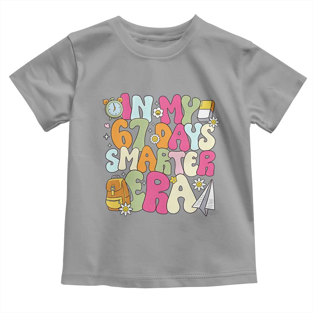 In My 67 Days Smarter Era Toddler T Shirt Cute Retro 6 7 Days of School Six Seven Meme - Wonder Print Shop