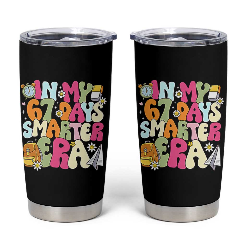 In My 67 Days Smarter Era Tumbler Cup Cute Retro 6 7 Days of School Six Seven Meme - Wonder Print Shop