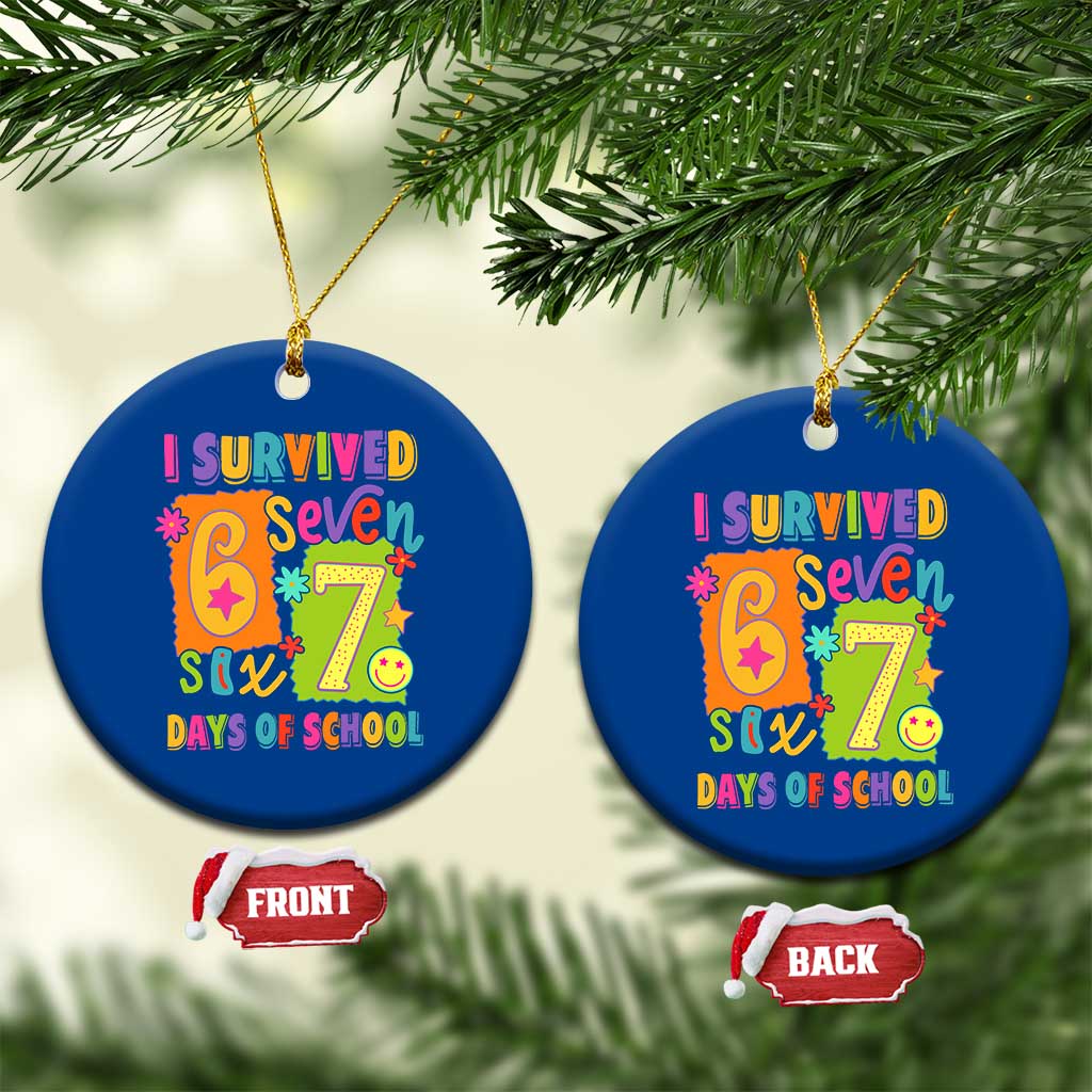 I Survived 67 Days of School Ceramic Ornament Funny 6 7 Six Seven Chaos Survivor for Students Teachers - Wonder Print Shop