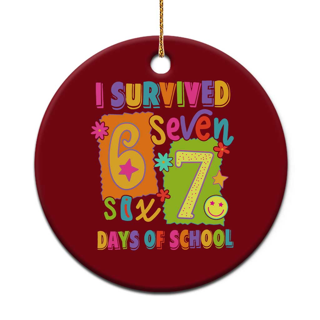 I Survived 67 Days of School Ceramic Ornament Funny 6 7 Six Seven Chaos Survivor for Students Teachers - Wonder Print Shop
