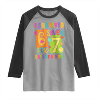 I Survived 67 Days of School Raglan Shirt Funny 6 7 Six Seven Chaos Survivor for Students Teachers - Wonder Print Shop