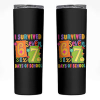 I Survived 67 Days of School Skinny Tumbler Funny 6 7 Six Seven Chaos Survivor for Students Teachers - Wonder Print Shop