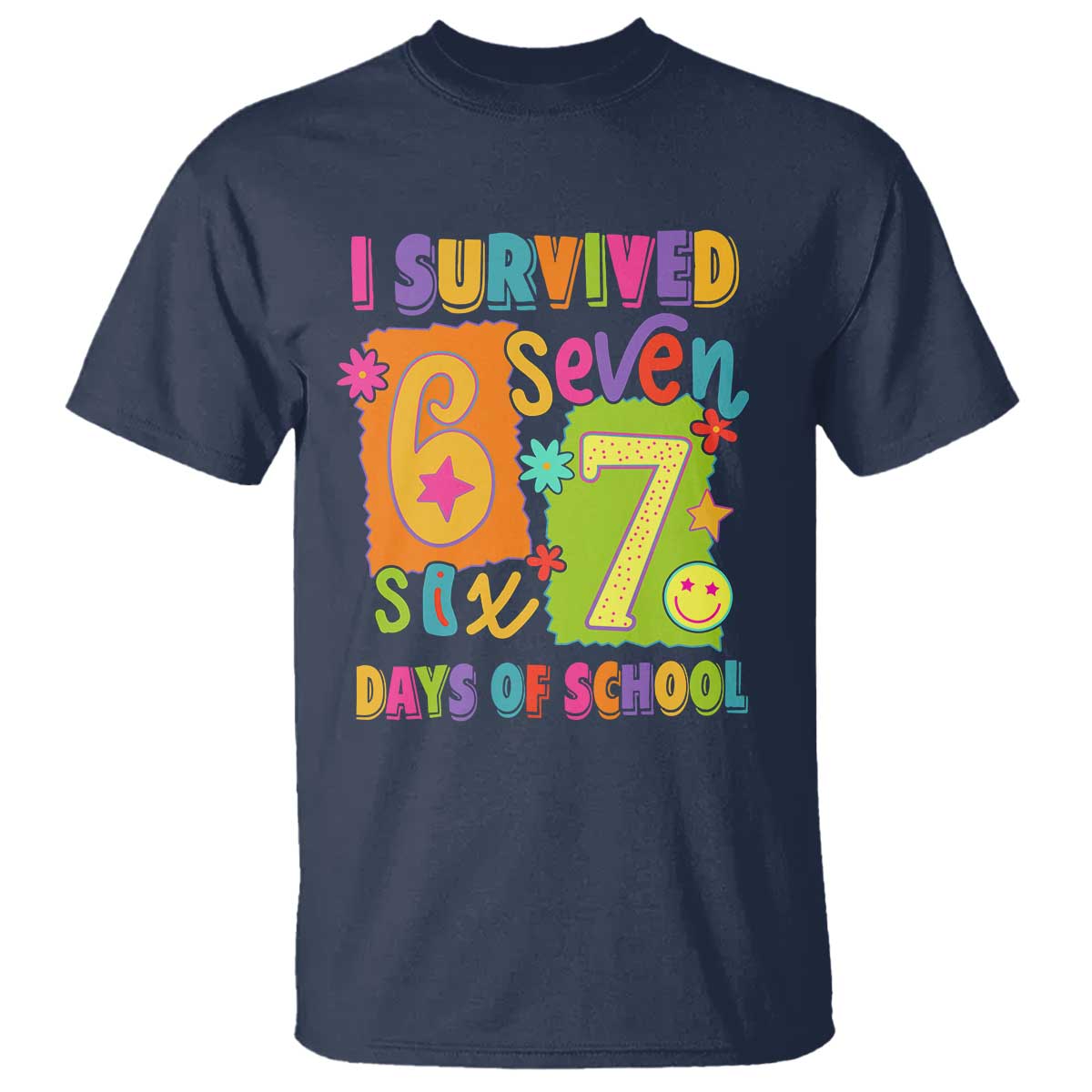 I Survived 67 Days of School T Shirt Funny 6 7 Six Seven Chaos Survivor for Students Teachers - Wonder Print Shop