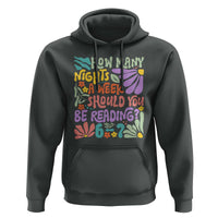 How Many Nights Should You Be Reading 6 7 Hoodie Retro Funny 67 Six Seven Meme Book Lover - Wonder Print Shop